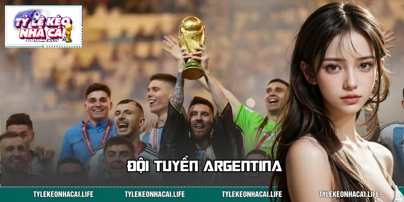 Đội Tuyển Argentina – Lịch Sử, Thành Tích Và Bản Sắc Chiến Thuật